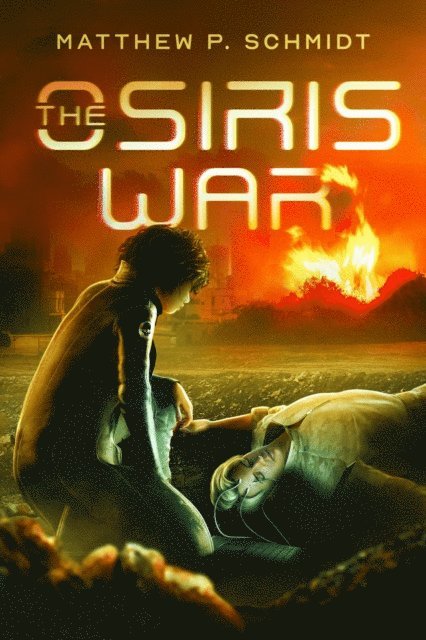 Matthew Schmidt - OSIRIS War, E-bok