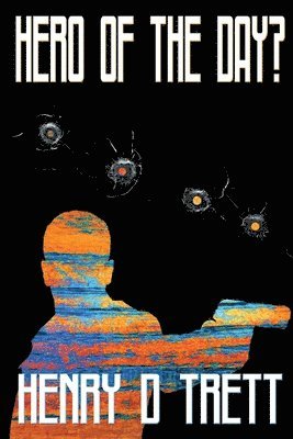 Henry D Trett - Hero of the Day?, Häftad