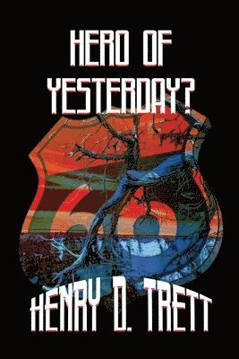 Henry D Trett - Hero of Yesterday?, Häftad