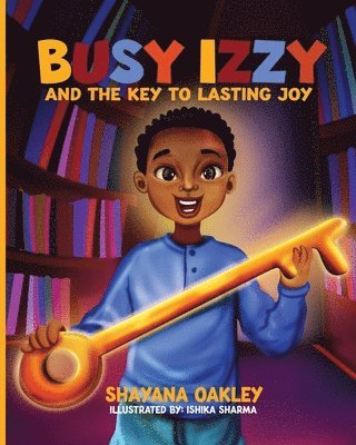 Busy Izzy and the Key to Lasting Joy