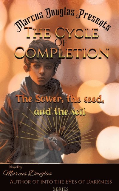 Marcus - Marcus Douglas Presents The Cycle of Completion, E-bok