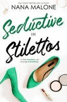 Nana Malone - Seductive in Stilettos, Häftad