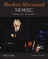 Matt Howe - Barbra Streisand the Music: Her Albums & Singles - Revised & Updated, Inbunden. Tillgänglighet: Lägg i varukorg