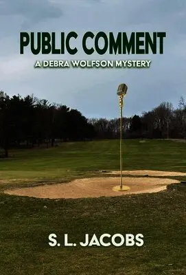 S. L. Jacobs - Public Comment: A Debra Wolfson Mystery, Häftad. Tillgänglighet: Lägg i varukorg