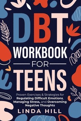 Hill L - Dbt Workbook for Teens, Häftad