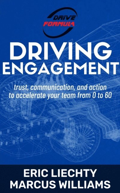 Marcus Williams, Eric Liechty - Driving Engagement, E-bok