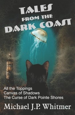 Michael J P Whitmer - Tales from the Dark Coast, Häftad