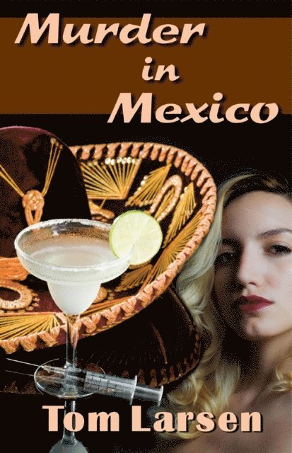 Tom Larsen - Murder in Mexico, E-bok