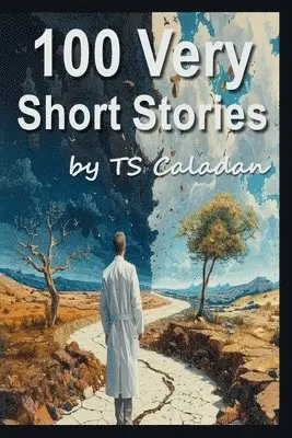Ts Caladan - 100 Very Short Stories, Häftad. Tillgänglighet: Lägg i varukorg