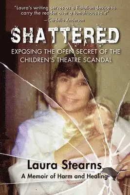 Laura Stearns - Shattered, Häftad. Tillgänglighet: Lägg i varukorg