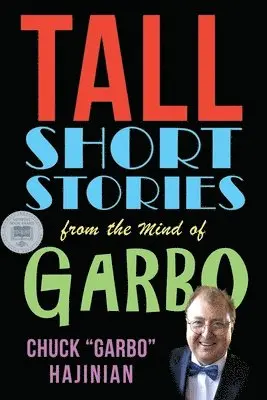 Chuck Garbo Hajinian - Tall Short Stories from the Mind of Garbo, Häftad. Tillgänglighet: Lägg i varukorg