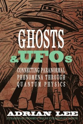 Adrian Lee - Ghosts & UFOs, Häftad. Tillgänglighet: Lägg i varukorg