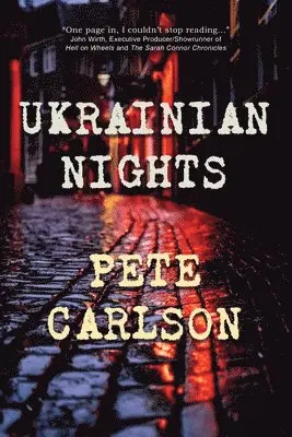 Pete Carlson - Ukrainian Nights, Häftad. Tillgänglighet: Lägg i varukorg