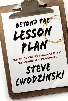 Steve Cwodzinski - Beyond the Lesson Plan, Häftad. Tillgänglighet: Lägg i varukorg