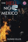 One Hell of a Night in Mexico