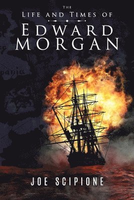 Joe Scipione - Life and Times of Edward Morgan, Häftad