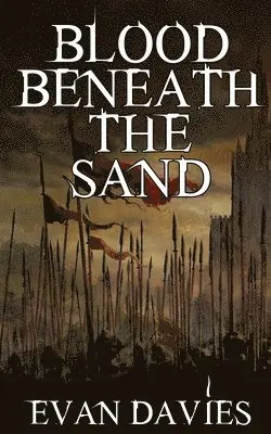 Evan Davies - Blood Beneath the Sand, Häftad. Tillgänglighet: Lägg i varukorg