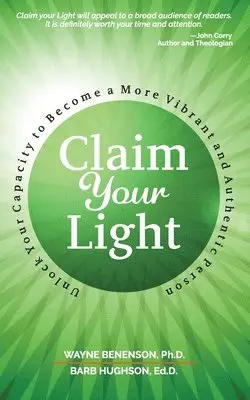 Wayne Benenson, Barbara Hughson - Claim Your Light, Häftad. Tillgänglighet: Lägg i varukorg