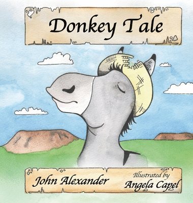 John Alexander - Donkey Tale, Inbunden