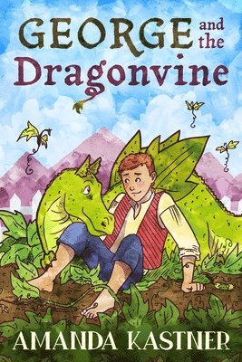 Amanda Kastner - George and the Dragonvine, Häftad. Tillgänglighet: Lägg i varukorg