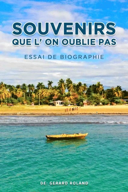 Gerard Roland - Souvenirs Que L'on Oublie Pas, E-bok