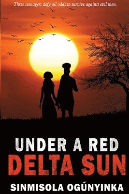Sinmisola Ogunyinka - Under A Red Delta Sun, Häftad