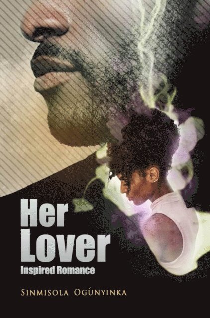 Sinmisola Ogunyinka - Her Lover, E-bok