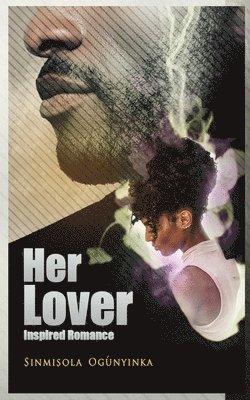 Sinmisola Ogunyinka - Her Lover, Häftad
