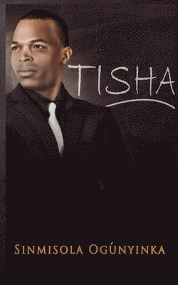 Sinmisola Ogunyinka - Tisha, Häftad