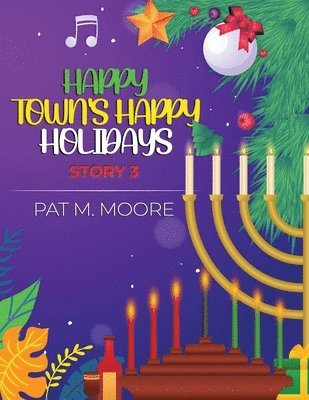 Pat M Moore - Happy Town's Happy Holidays, Häftad