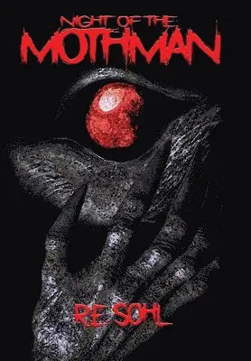 R E Sohl - Night Of The Mothman, Inbunden. Tillgänglighet: Lägg i varukorg