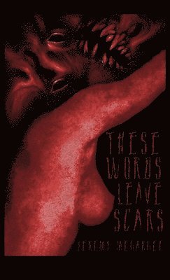Jeremy Megargee - These Words Leave Scars, Inbunden