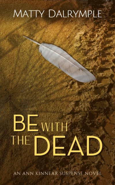 Matty Dalrymple - Be with the Dead, E-bok