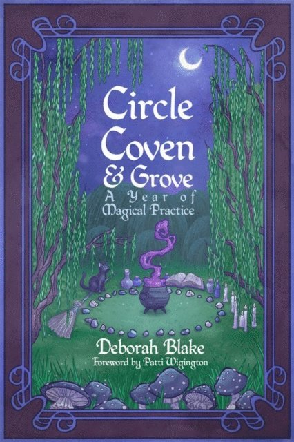 Deborah Blake - Circle, Coven, & Grove, E-bok
