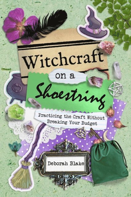 Deborah Blake - Witchcraft on a Shoestring, E-bok