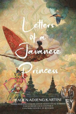 Raden Adjeng Kartini - Letters of a Javanese Princess (Warbler Classics Annotated Edition), Häftad