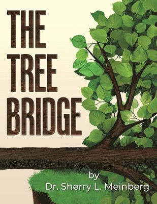 Sherry L Meinberg - Tree Bridge, Häftad. Tillgänglighet: Lägg i varukorg