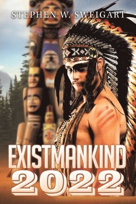 Stephen Sweigart - Exist Mankind, Häftad