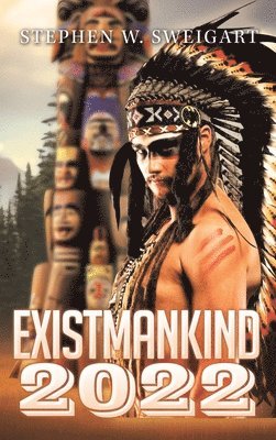 Stephen Sweigart - Exist Mankind, Inbunden