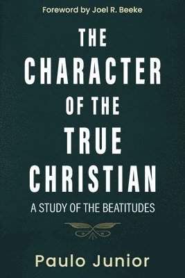 Paulo Junior - Character of the True Christian, Häftad