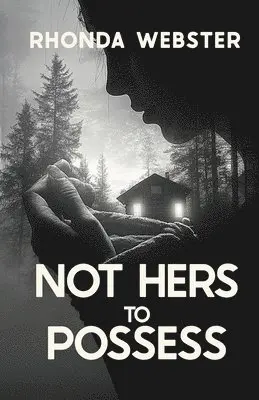 Rhonda Webster - Not Hers to Possess, Häftad. Tillgänglighet: Lägg i varukorg