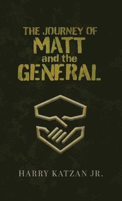 Harry Katzan Jr - Journey of Matt and the General, Inbunden