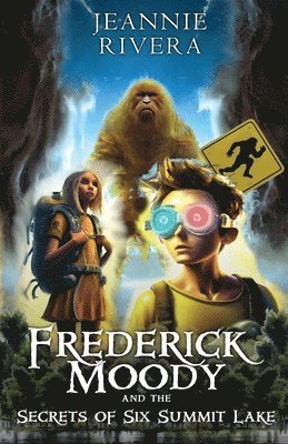 Jeannie Rivera - Frederick Moody and the Secrets of Six Summit Lake, Häftad