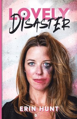 Erin Hunt - Lovely Disaster, Häftad