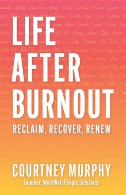 Courtney Murphy - Life After Burnout, Häftad. Tillgänglighet: Lägg i varukorg