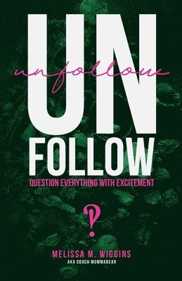 Melissa M Wiggins - UnFollow, Häftad