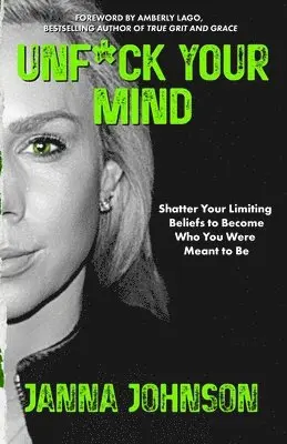 Janna Johnson - Unf*ck Your Mind, Häftad. Tillgänglighet: Lägg i varukorg