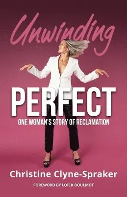 Christine Clyne-Spraker - Unwinding Perfect, Häftad. Tillgänglighet: Lägg i varukorg