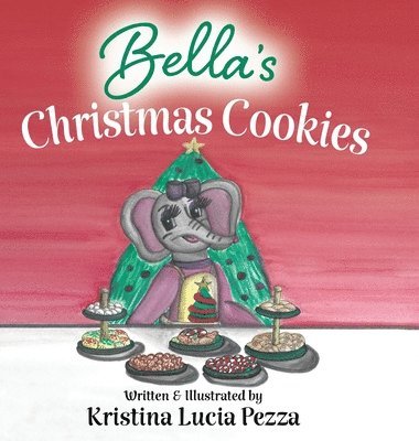 Kristina Lucia Pezza - Bella's Christmas Cookies, Inbunden. Tillgänglighet: Lägg i varukorg
