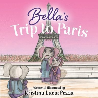 Kristina Lucia Pezza - Bella's Trip to Paris, Häftad. Tillgänglighet: Lägg i varukorg